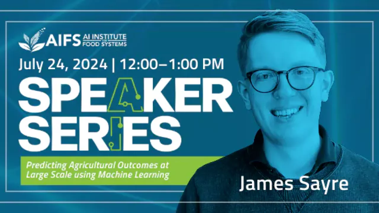 Speaker Series: Predicting Agricultural Outcomes at Large Scale Using Machine Learning