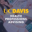 Text states UCDavis Health Professions Advising with an image of two students studying papers and textbooks in the background.