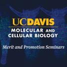 UC Davis Molecular and Cellular Biology seminar banner, blue fluorescent cell images
